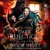 Dark Rejection by  Taylor Spratt audiobook