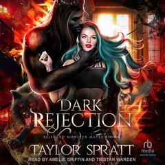Dark Rejection by Taylor Spratt audiobook
