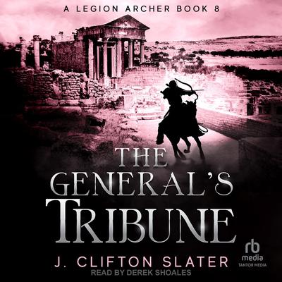 The General's Tribune by J. Clifton Slater audiobook