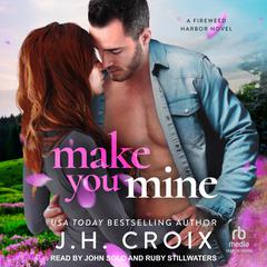 Make You Mine by J. H. Croix audiobook