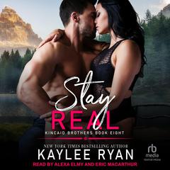 Stay Real by Kaylee Ryan audiobook