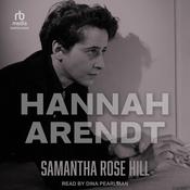 Hannah Arendt by  Samantha Rose Hill audiobook