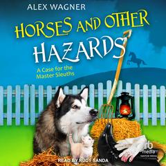 Horses and Other Hazards by Alex Wagner audiobook