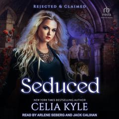 Seduced by Celia Kyle audiobook