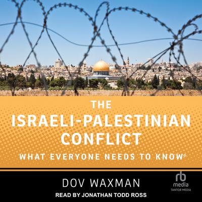 The Israeli-Palestinian Conflict by Dov Waxman audiobook