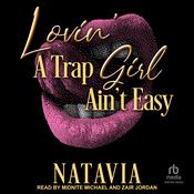 Lovin' a Trap Girl Ain't Easy by  Natavia audiobook