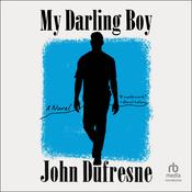 My Darling Boy by  John Dufresne audiobook