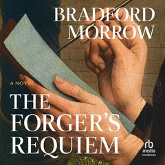 The Forger's Requiem by Bradford Morrow audiobook