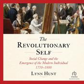 The Revolutionary Self by  Lynn Hunt audiobook