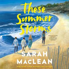 These Summer Storms by Sarah MacLean audiobook