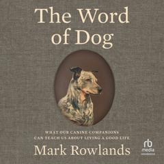 The Word of Dog by Mark Rowlands audiobook