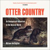 Otter Country by  Miriam Darlington audiobook