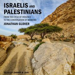 Israelis and Palestinians by Jonathan Glover audiobook