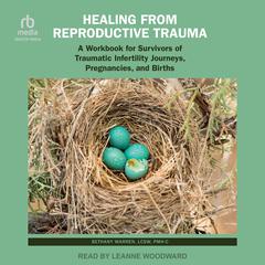 Healing from Reproductive Trauma by Bethany Warren, LCSW, PMH-C audiobook