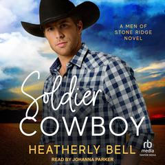 Soldier Cowboy by Heatherly Bell audiobook