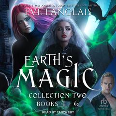 Earth's Magic Boxed Set #2 by Eve Langlais audiobook