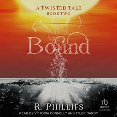 Bound by R. Phillips audiobook