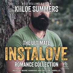 The Ultimate Instalove Romance Collection by Khloe Summers audiobook