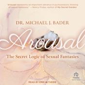 Arousal by  Dr. Michael J. Bader audiobook
