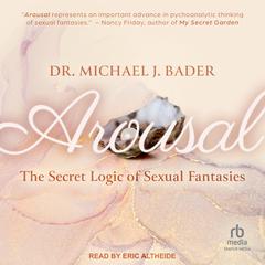 Arousal by Michael J. Bader audiobook