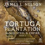 The Tortuga Plantation by  James L. Nelson audiobook