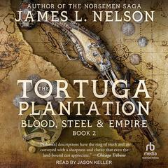 The Tortuga Plantation by James L. Nelson audiobook