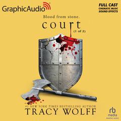Court (1 of 2) [Dramatized Adaptation] by Tracy Wolff audiobook