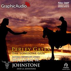 The Lonesome Gun [Dramatized Adaptation] by William W. Johnstone audiobook