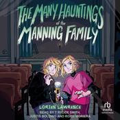 The Many Hauntings of the Manning Family by  Lorien Lawrence audiobook