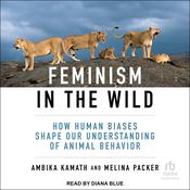 Feminism in the Wild by  Ambika Kamath audiobook