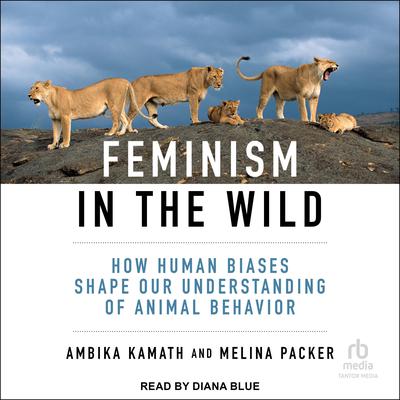 Feminism in the Wild by Ambika Kamath audiobook