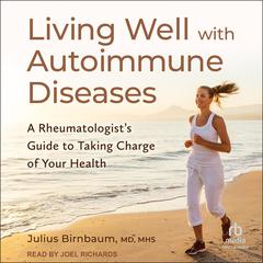 Living Well with Autoimmune Diseases by Julius Birnbaum audiobook