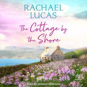 The Cottage by the Shore by  Rachael Lucas audiobook
