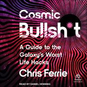 Cosmic Bullsh*t by  Chris Ferrie audiobook