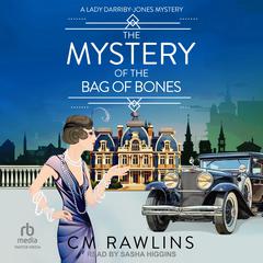 The Mystery of the Bag of Bones by CM Rawlins audiobook