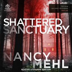 Shattered Sanctuary by Nancy Mehl audiobook