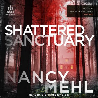 Shattered Sanctuary by Nancy Mehl audiobook