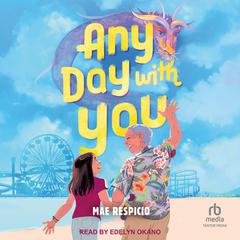 Any Day With You by Mae Respicio audiobook