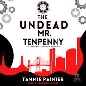 The Undead Mr. Tenpenny by  Tammie Painter audiobook
