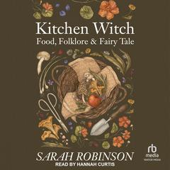 Kitchen Witch by Sarah Robinson audiobook