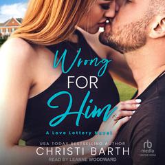 Wrong For Him by Christi Barth audiobook