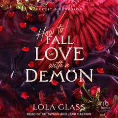 How to Fall in Love with a Demon by Lola Glass audiobook