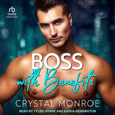Boss with Benefits by Crystal Monroe audiobook