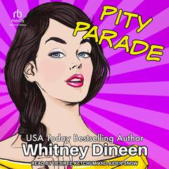Pity Parade by Whitney Dineen audiobook