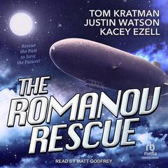 The Romanov Rescue by Tom Kratman audiobook