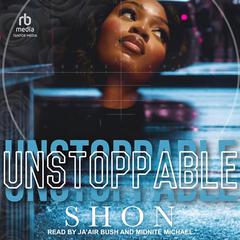 Unstoppable by Shon  audiobook