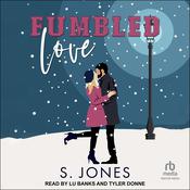 Fumbled Love by  S. Jones audiobook