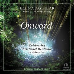 Onward by Elena Aguilar audiobook