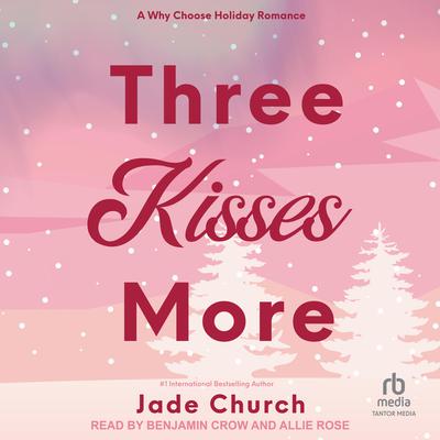 Three Kisses More by Jade Church audiobook