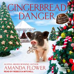 Gingerbread Danger by Amanda Flower audiobook
